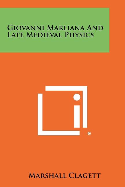 Front cover_Giovanni Marliana and Late Medieval Physics