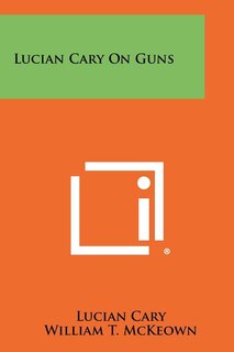 Front cover_Lucian Cary On Guns