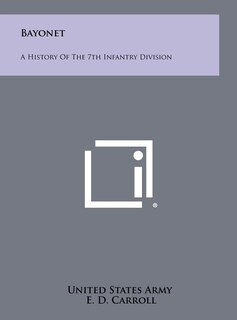 Bayonet: A History Of The 7th Infantry Division