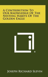Couverture_A Contribution To Our Knowledge Of The Nesting Habits Of The Golden Eagle