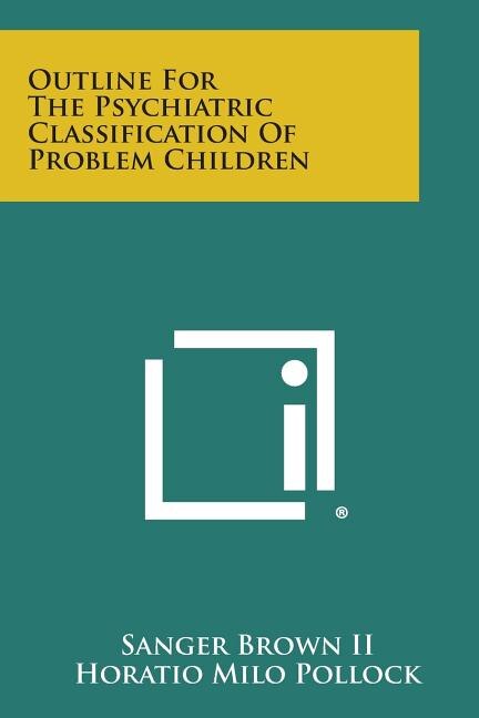 Couverture_Outline For The Psychiatric Classification Of Problem Children