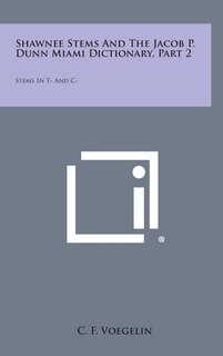 Couverture_Shawnee Stems and the Jacob P. Dunn Miami Dictionary, Part 2
