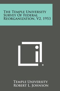 Front cover_The Temple University Survey of Federal Reorganization, V2, 1953