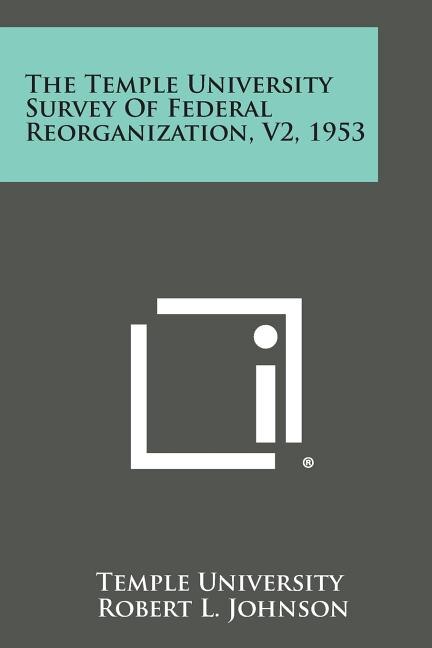 Front cover_The Temple University Survey of Federal Reorganization, V2, 1953