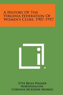 Couverture_A History of the Virginia Federation of Women's Clubs, 1907-1957