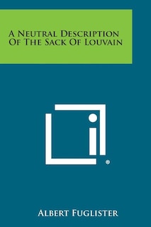 A Neutral Description Of The Sack Of Louvain