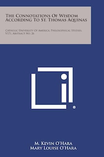Front cover_The Connotations of Wisdom According to St. Thomas Aquinas