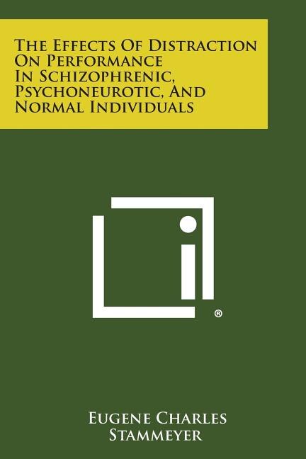 Couverture_The Effects of Distraction on Performance in Schizophrenic, Psychoneurotic, and Normal Individuals