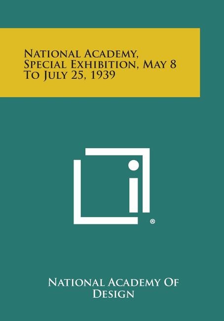 Front cover_National Academy, Special Exhibition, May 8 to July 25, 1939