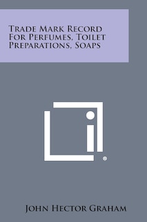 Front cover_Trade Mark Record for Perfumes, Toilet Preparations, Soaps