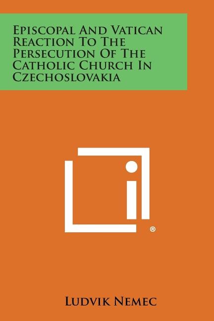 Couverture_Episcopal and Vatican Reaction to the Persecution of the Catholic Church in Czechoslovakia
