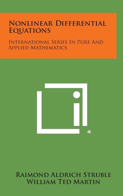 Nonlinear Differential Equations: International Series in Pure and Applied Mathematics