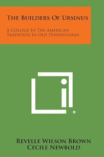 Front cover_The Builders of Ursinus