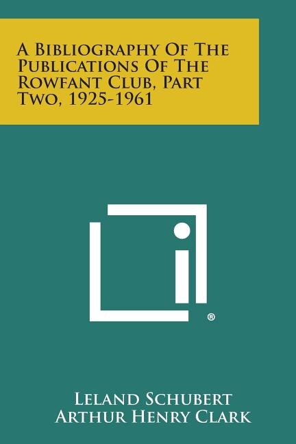 Couverture_A Bibliography of the Publications of the Rowfant Club, Part Two, 1925-1961