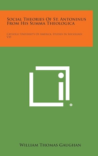 Couverture_Social Theories of St. Antoninus from His Summa Theologica