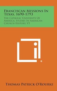 Front cover_Franciscan Missions in Texas, 1690-1793