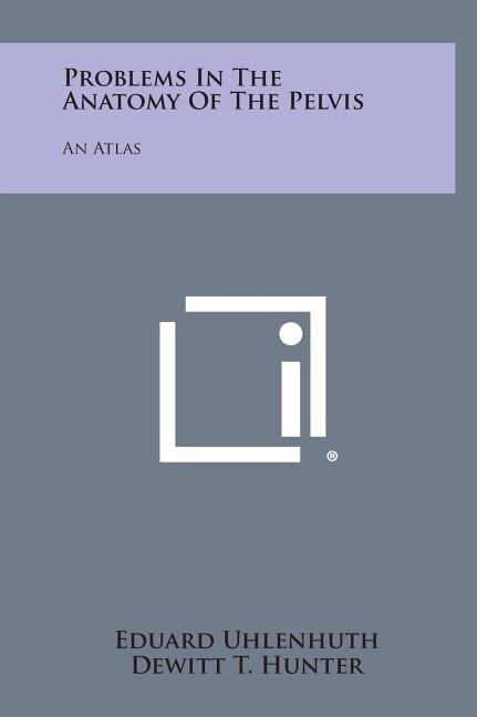 Couverture_Problems in the Anatomy of the Pelvis