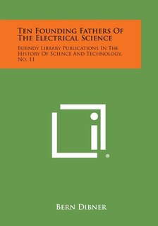 Couverture_Ten Founding Fathers of the Electrical Science