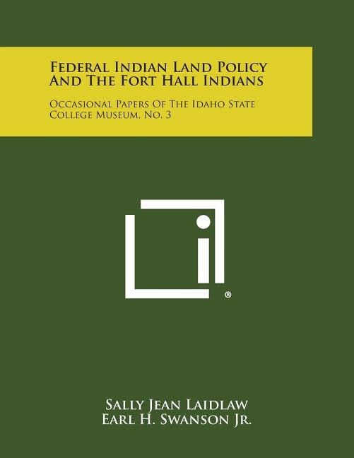 Couverture_Federal Indian Land Policy and the Fort Hall Indians