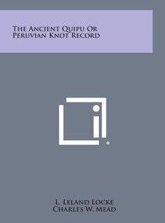 Front cover_The Ancient Quipu or Peruvian Knot Record