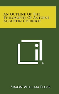 Couverture_An Outline of the Philosophy of Antoine-Augustin Cournot