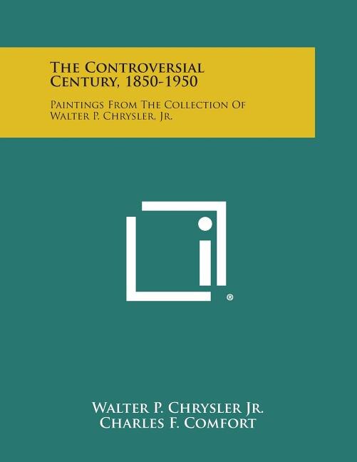 Front cover_The Controversial Century, 1850-1950