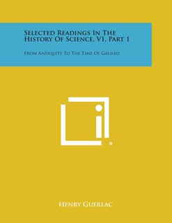 Couverture_Selected Readings in the History of Science, V1, Part 1