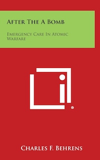 After the a Bomb: Emergency Care in Atomic Warfare