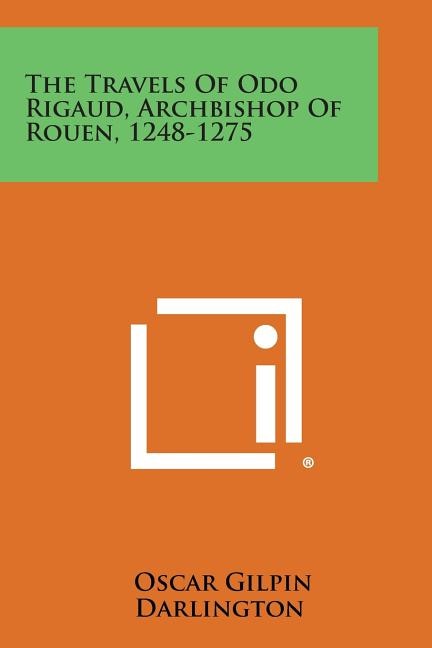 The Travels of Odo Rigaud, Archbishop of Rouen, 1248-1275