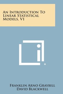 Front cover_An Introduction to Linear Statistical Models, V1