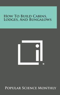 Front cover_How to Build Cabins, Lodges, and Bungalows