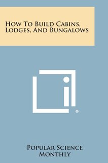 Front cover_How to Build Cabins, Lodges, and Bungalows