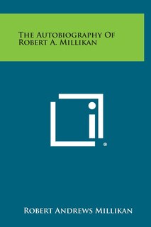 Front cover_The Autobiography of Robert A. Millikan