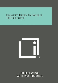 Front cover_Emmett Kelly in Willie the Clown