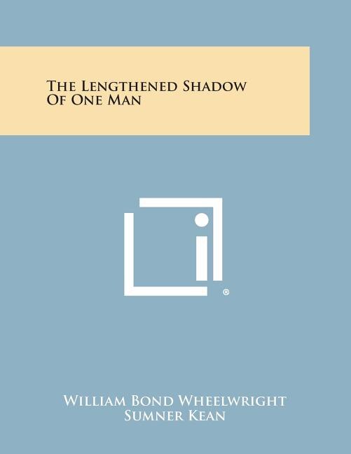 Front cover_The Lengthened Shadow of One Man