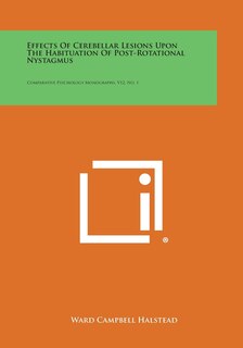 Front cover_Effects of Cerebellar Lesions Upon the Habituation of Post-Rotational Nystagmus