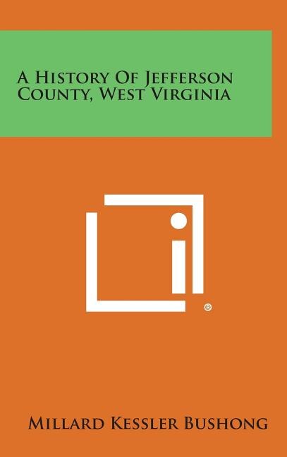 Front cover_A History of Jefferson County, West Virginia