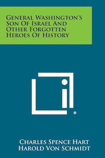 Front cover_General Washington's Son of Israel and Other Forgotten Heroes of History