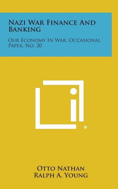 Front cover_Nazi War Finance and Banking