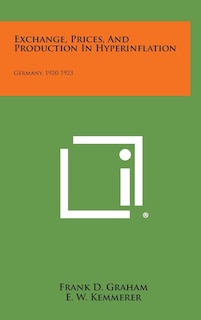 Couverture_Exchange, Prices, and Production in Hyperinflation