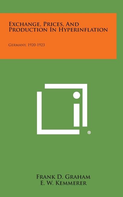 Couverture_Exchange, Prices, and Production in Hyperinflation