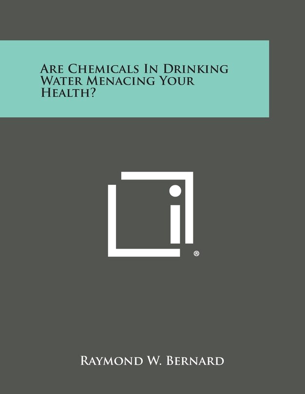 Front cover_Are Chemicals in Drinking Water Menacing Your Health?