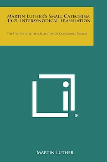 Couverture_Martin Luther's Small Catechism 1529, Intersynodical Translation