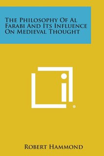 Front cover_The Philosophy of Al Farabi and Its Influence on Medieval Thought