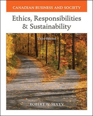 Canadian Business & Society: Ethics, Responsibilities and Sustainability with Connect Prepack