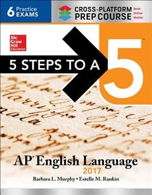 Couverture_5 Steps to a 5: AP English Language 2017, Cross-Platform Prep Course