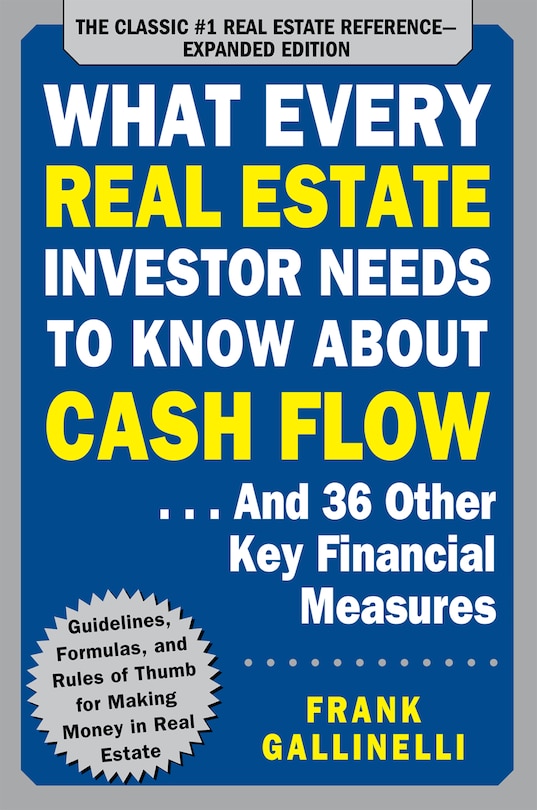 Couverture_What Every Real Estate Investor Needs to Know about Cash Flow... and 36 Other Key Financial Measures