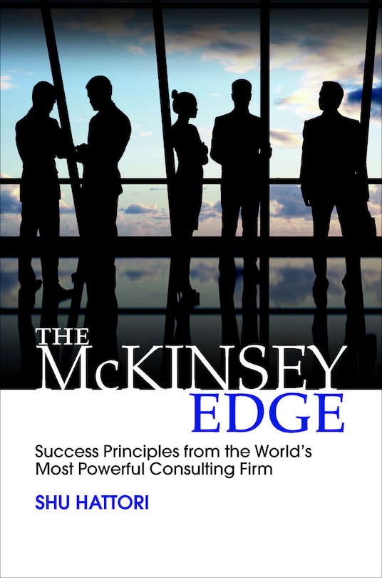 Couverture_The McKinsey Edge: Success Principles from the World's Most Powerful Consulting Firm