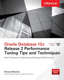 Front cover_Oracle Database 12c Release 2 Performance Tuning Tips & Techniques