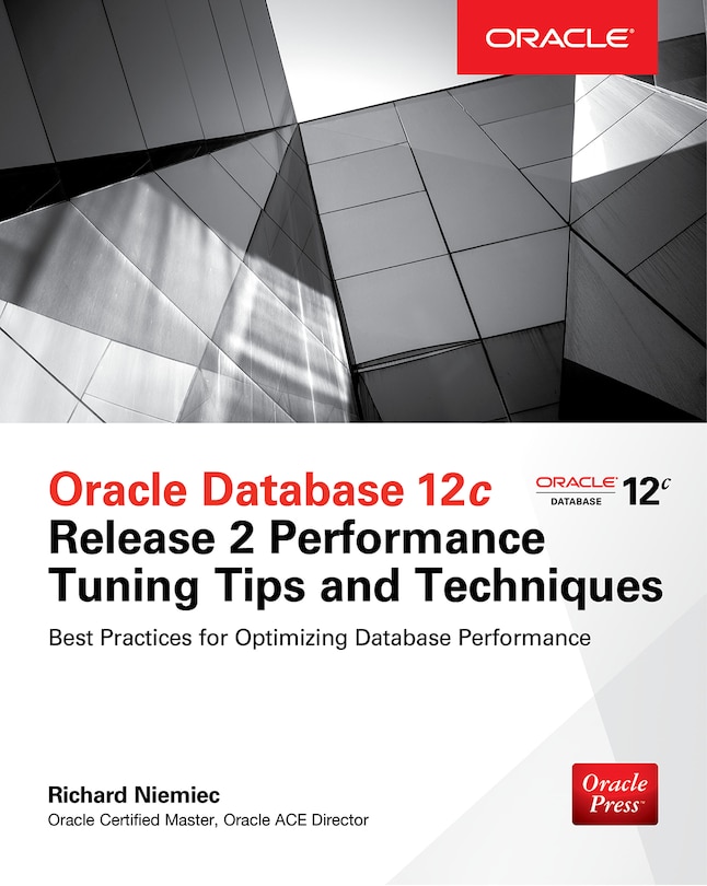 Front cover_Oracle Database 12c Release 2 Performance Tuning Tips & Techniques